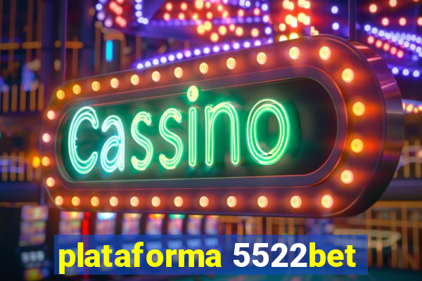 plataforma 5522bet